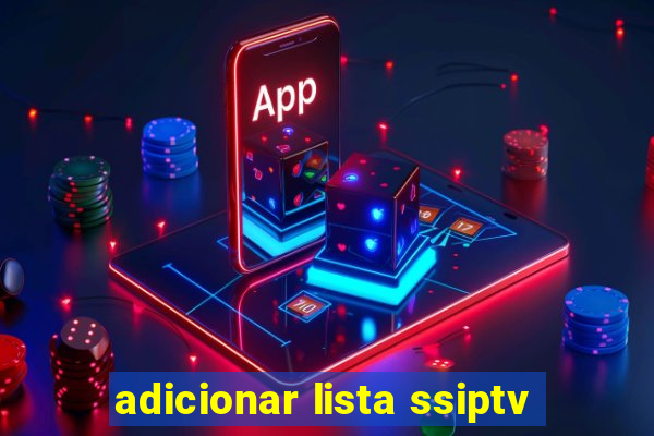 adicionar lista ssiptv